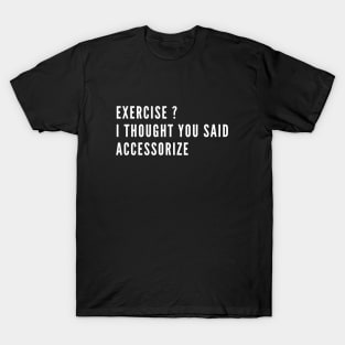 Funny gym quote T-Shirt